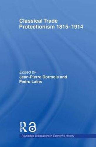 Cover image for Classical Trade Protectionism 1815-1914