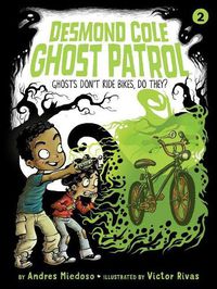 Cover image for Ghosts Don't Ride Bikes, Do They?, 2