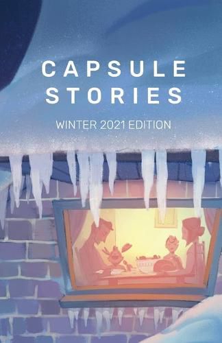 Cover image for Capsule Stories Winter 2021 Edition: Sugar and Spice