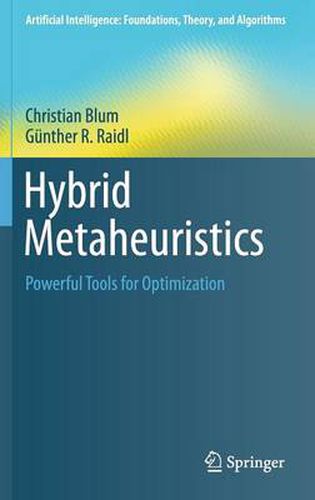 Hybrid Metaheuristics: Powerful Tools for Optimization