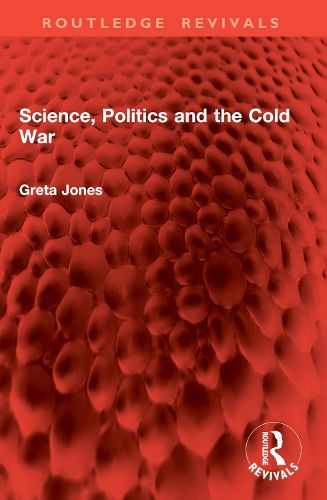 Cover image for Science, Politics and the Cold War