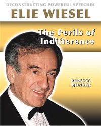 Cover image for Elie Weisel: The Perils of Indifference