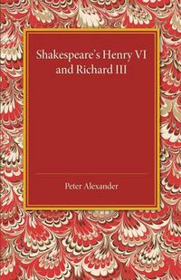 Cover image for Shakespeare's Henry VI and Richard III