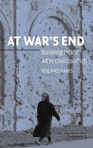Cover image for At War's End: Building Peace after Civil Conflict