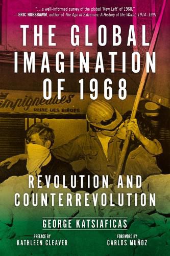 The Global Imagination Of 1968: Revolution and Counterrevolution