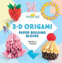 Cover image for 3-D Origami: Paper Building Blocks