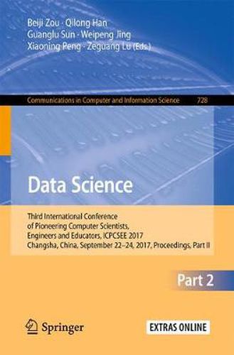 Data Science: Third International Conference of Pioneering Computer Scientists, Engineers and Educators, ICPCSEE 2017, Changsha, China, September 22-24, 2017, Proceedings, Part II