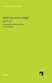 Cover image for Briefe von und an Hegel / Briefe von und an Hegel. Band 4, Teil 1: Dokumente und Materialien zur Bibliographie