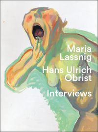 Cover image for You have to jump into painting with both feet: Hans Ulrich Obrist. Interviews with Maria Lassnig.