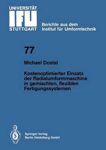 Cover image for Kostenoptimierter Einsatz Der Radialumformmaschine in Gemischten, Flexiblen Fertigungssystemen