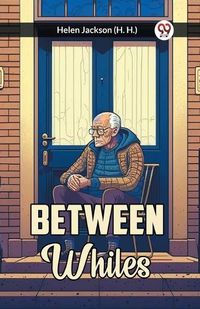 Cover image for Between Whiles