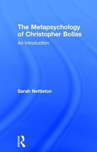 Cover image for The Metapsychology of Christopher Bollas: An Introduction