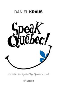 Cover image for Speak Quebec!