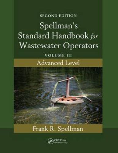 Cover image for Spellman's Standard Handbook for Wastewater Operators: Volume III, Advanced Level, Second Edition