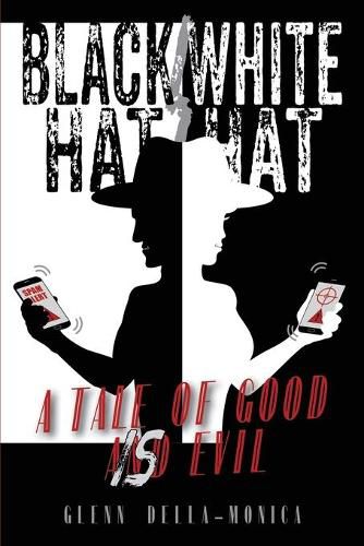 Cover image for Black Hat/White Hat: A tale of good is Evil