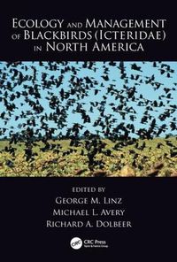 Cover image for Ecology and Management of Blackbirds (Icteridae) in North America