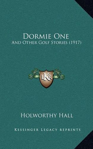 Dormie One: And Other Golf Stories (1917)