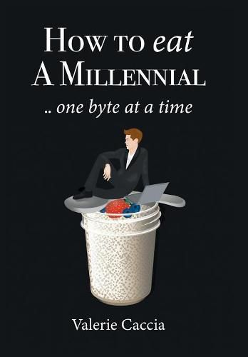 Cover image for How to Eat a Millennial .. One Byte at a Time