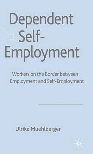 Cover image for Dependent Self-Employment: Workers on the Border between Employment and Self-Employment