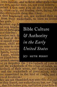 Cover image for Bible Culture and Authority in the Early United States