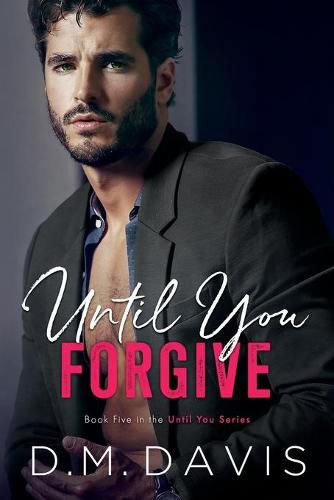 Until You Forgive: Book 5 in the Until You Series