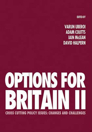 Options for Britain II: Cross Cutting Policy Issues - Changes and Challenges