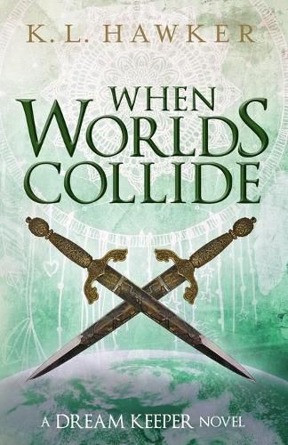 Cover image for When Worlds Collide: A Young Adult Fantasy Adventure Romance Novel