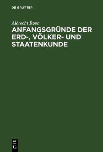 Cover image for Anfangsgrunde der Erd-, Voelker- und Staatenkunde