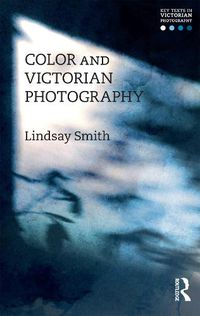 Cover image for Color and Victorian Photography