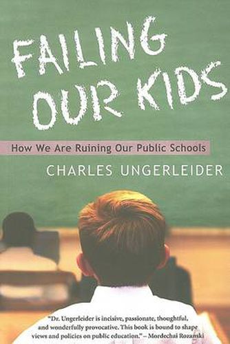 Cover image for Failing Our Kids: How We Are Ruining Our Public Schools