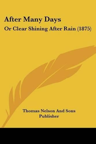 After Many Days: Or Clear Shining After Rain (1875)