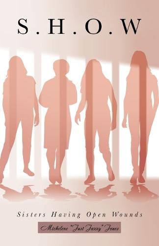 Cover image for S.H.O.W: Sisters Having Open Wounds