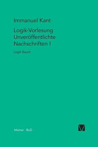 Logik-Vorlesungen. Unveroeffentlichte Nachschriften I