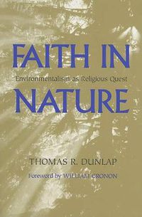 Cover image for Faith in Nature: Environmentalism as Religious Quest