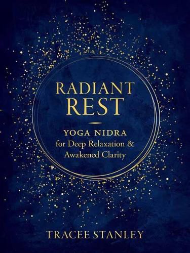 Cover image for Radiant Rest: Yoga Nidra for Deep Relaxation and Awakened Clarity