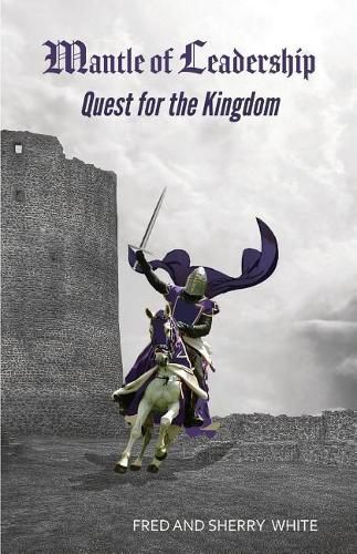 Mantle of Leadership: Quest for the Kingdom