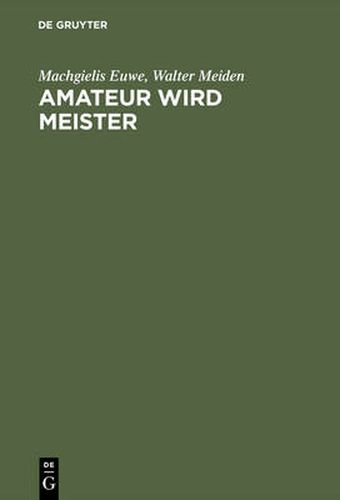 Amateur wird Meister