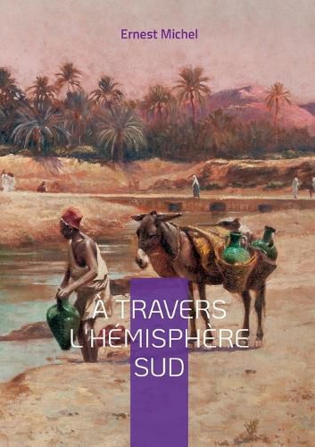 Cover image for A travers l'hemisphere sud: Vol. II