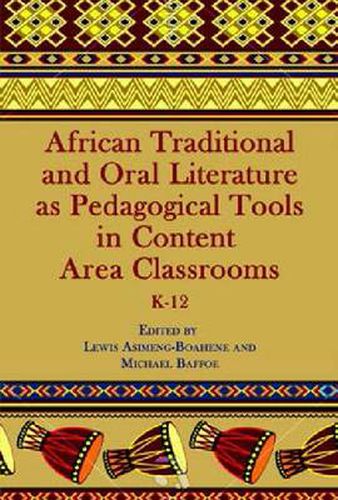 Cover image for African Traditional and Oral Literature as Pedagogical Tools in Content Area Classrooms: K-12