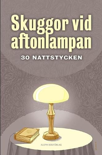 Cover image for Skuggor vid aftonlampan: 30 nattstycken