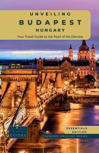 Cover image for Unveiling Budapest - Hungary