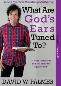 Cover image for What are God's Ears Tuned to?