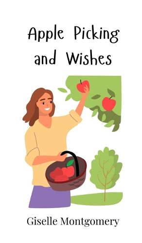 Cover image for Apple Picking and Wishes