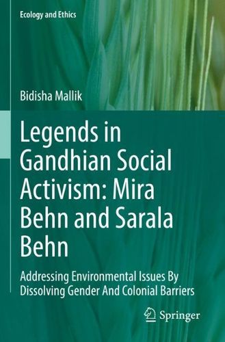 Cover image for Legends in Gandhian Social Activism: Mira Behn and Sarala Behn