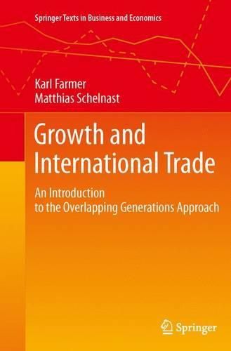 Cover image for Growth and International Trade: An Introduction to the Overlapping Generations Approach