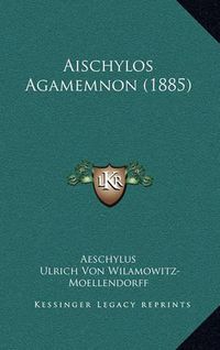 Cover image for Aischylos Agamemnon (1885)