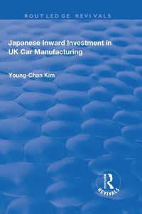 Cover image for Japanese Inward Investment in UK Car Manufacturing