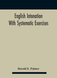 Cover image for English intonation; with systematic exercises