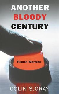 Cover image for Another Bloody Century: Future Warfare