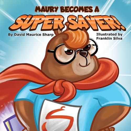 Cover image for Maury Becomes a Super Saver!